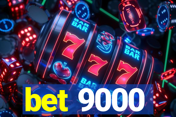 bet 9000